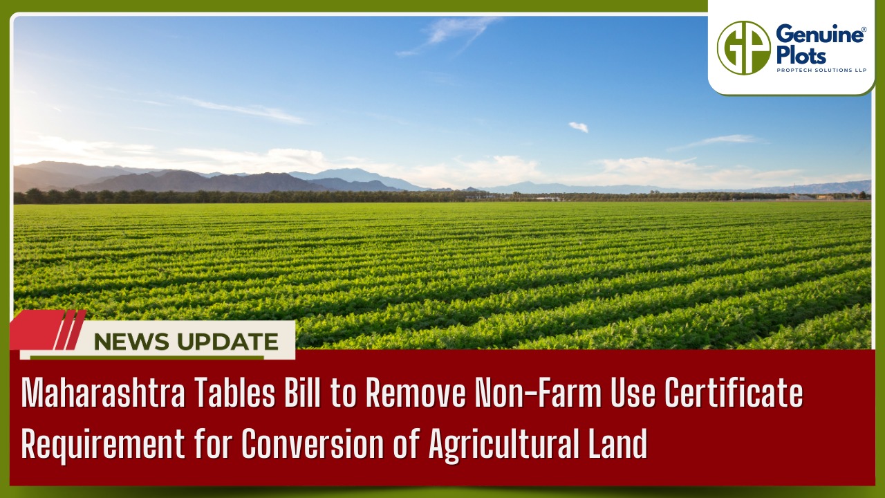 Maharashtra Tables Bill to Remove Non-Farm Use Certificate Requirement for Conversion of Agricultural Land